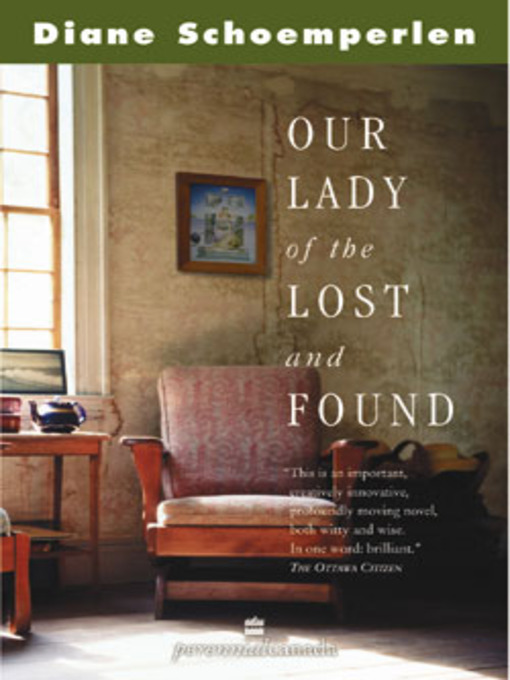 Title details for Our Lady of the Lost and Found by Diane Schoemperlen - Wait list